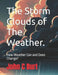 The Storm Clouds of The Weather.: How Weather Can and Does Change? by John Connell Burt Bth Ba