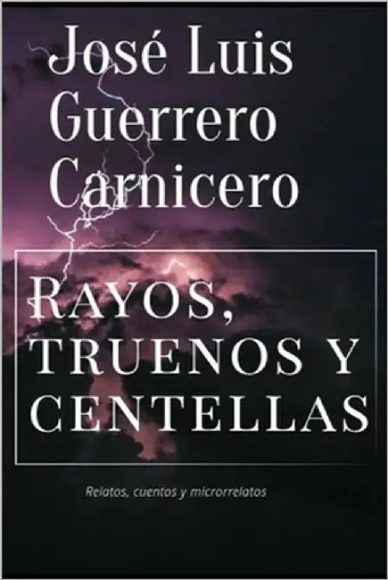 Rayos, truenos y centellas by Guerrero Carnicero, José Luis