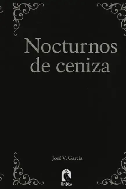 Nocturnos De Ceniza by José V. García