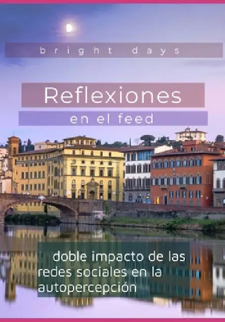 Reflexiones en el feed: el doble impacto de las redes sociales en la autopercepción by Bright Days