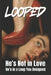 Looped: He's Not in Love, He's in a Loop You Designed by Dhruv Mehta