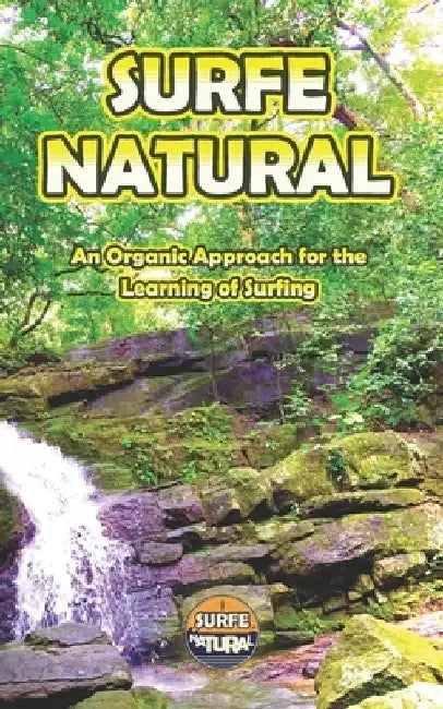 Surfe Natural: An Organic Approach for the Learning of Surfing by André Ilha