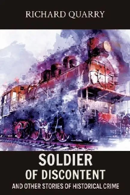 Soldier of Discontent and Other Stories by Richard Quarry