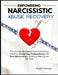 Empowering Narcissistic Abuse Recovery: The Ultimate Survivor's Guide to Breaking Free from Gaslighting, Codependency, and Toxic Relationships-Emotion by Heath Fontaine