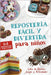 Repostería Fácil y Divertida para Niños, Libro de Recetas de Postres: 64 Recetas Paso a Paso para Jugar, Aprender y Compartir en Familia by Pages, Creative