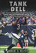 Tank Dell Biography: An Inspirational Story of Perseverance, Talent, and the Unshakable Belief That Anything Is Possible with Hard Work by Robert R. Nester