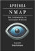 Aprenda Nmap: Dos Fundamentos às Aplicações Práticas by Rodrigues, Diego