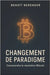 Changement de paradigme: Comprendre la révolution Bitcoin by Berenger, Benoît