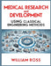 Medical Research and Development Using Classical Engineering Methods by William Ross