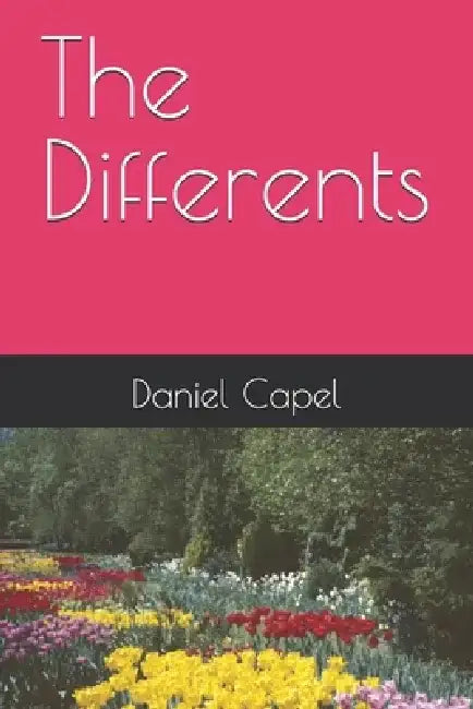 The Differents by Daniel Edward Capel