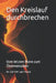 Den Kreislauf durchbrechen: Vom letzten Mann zum Übermenschen by Cor P. M. Van Houte