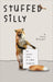 Stuffed Silly: The Complete Works Of A Blind Taxidermist by Carlos Richardson