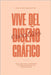 Vive Del Diseño Gráfico by Ortiz, Prof Julián González