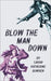 Blow The Man Down by Bowden, Sarah Katherine
