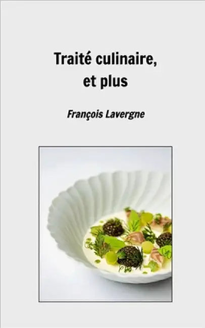 Traité culinaire by Lavergne, François