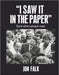 I Saw It in the Paper: Back When People Read by Jon Falk, Elliott Curson