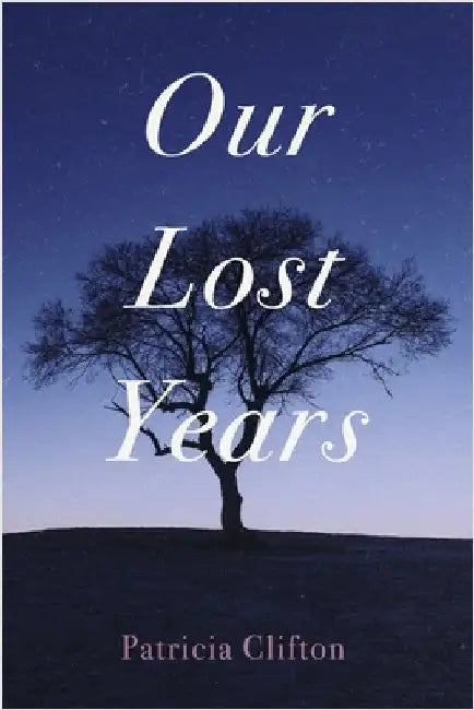Our Lost Years by Clifton, Patricia