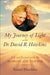 My Journey of Light with Dr. David R. Hawkins: Life and Lessons with My Husband and Teacher by Susan Hawkins