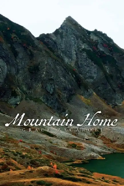 Mountain Home by Grace Zacaroli