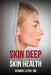 Skin Deep: A Consumer's Guide to Skin Health by Norman Levine