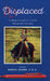 Displaced: Finding strength in a world that pushes her away by Marita Dharma S. M. S.