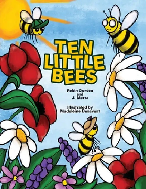 Ten Little Bees by Robin Gordon, J. Morra, Madeleine Benavent