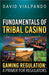 Fundamentals of Tribal Casino Gaming Regulation: A Primer for Regulators by Vialpando, David