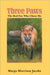 Three Paws: The Red Fox Who Chose Me by Jacobs, Margo Morrison