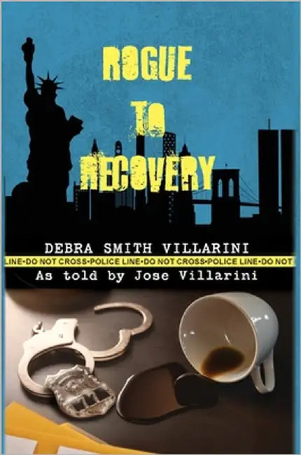 Rogue to Recovery by Villarini, Debra Smith
