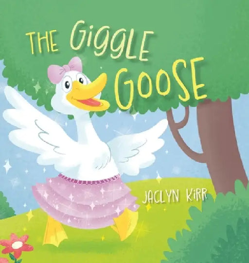 The Giggle Goose by Jaclyn Kirr