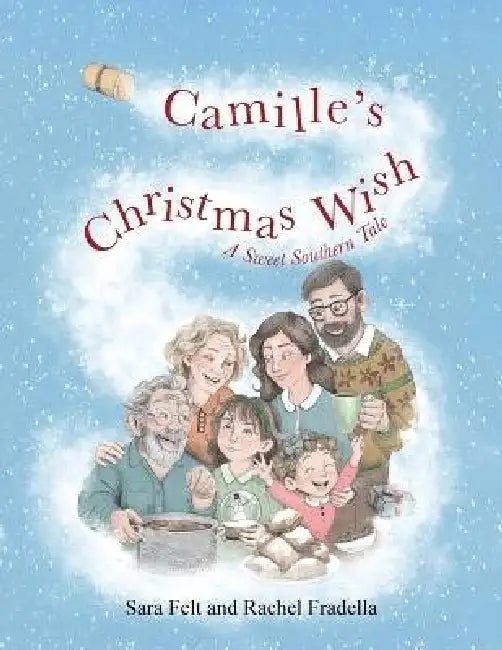 Camille's Christmas Wish: A Sweet Southern Tale by Sara Felt, Rachel Fradella
