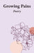 Growing Pains: Poetry by Kay Fisher