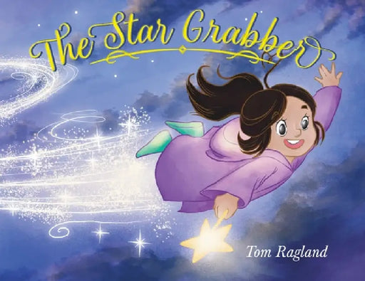 The Star Grabber by Tom Ragland