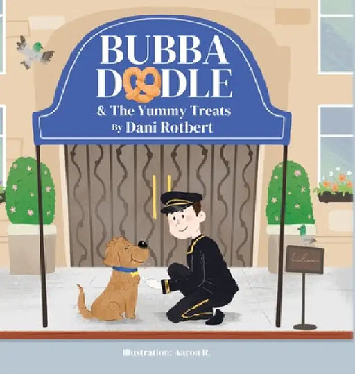 Bubba Doodle & The Yummy Treats by Dani Rotbert