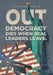 Out: Democracy Dies When Real Leaders Leave. by Doreszell Cohen