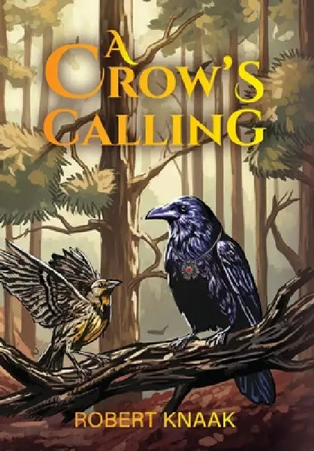 A Crow's Calling by Robert Knaak