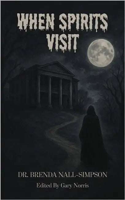When Spirits Visit by Nall-Simpson, Brenda