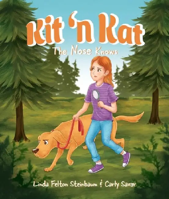 Kit 'n Kat: The Nose Knows by Linda Felton Steinbaum, Carly Savar