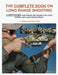 The Complete Book on Long Range Shooting by Raymond Garavito