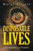 Disposable Lives: The Animal Crisis Paradox by Marci Elliott
