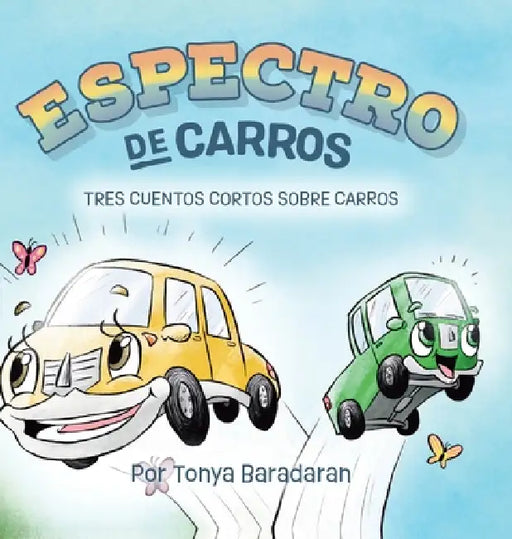 Espectro de Carros: Tres cuentos cortos sobre carros by Tonya Baradaran