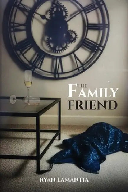 The Family Friend by Ryan Lamantia