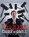 Unjust Gaggle of Gavels: Volume 2 by Webb, William Brooke, Jr.