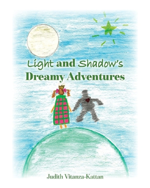 Light and Shadow's Dreamy Adventures by Judith Vitanza-Kattan