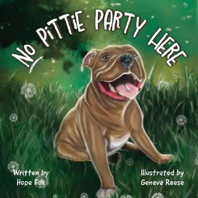 No Pittie Party Here by Hope Fox, Geneva Reese