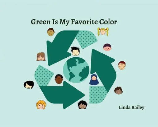 Green Is My Favorite Color by Linda Bailey