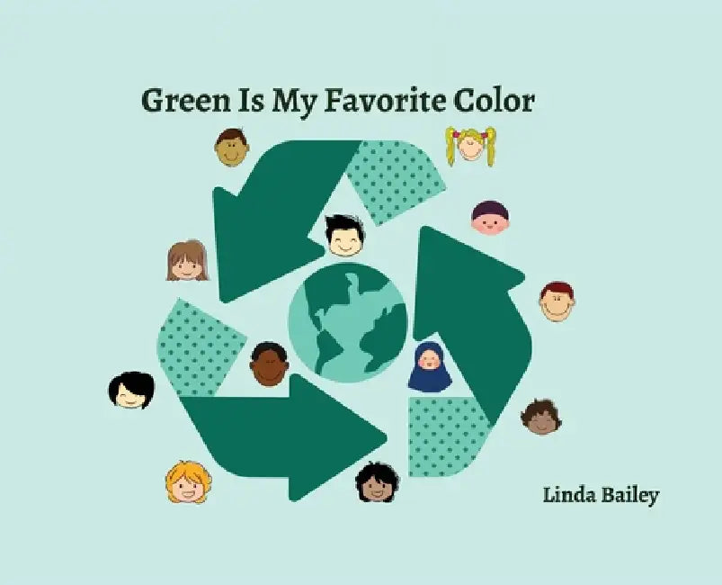 Green Is My Favorite Color by Linda Bailey