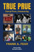 True Prue: Darryl Prue, Unwavering by Frank A. Fear
