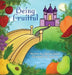Being Fruitful by Denise Ream, Julie Vu