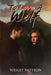 To Love A Wolf by Wesley Heffron